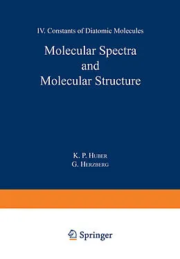 E-Book (pdf) Molecular Spectra and Molecular Structure von K. Huber