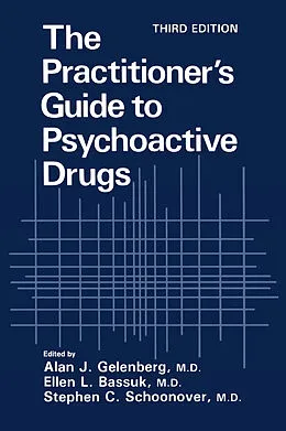 E-Book (pdf) The Practitioner's Guide to Psychoactive Drugs von Alan J. Gelenberg, Ellen L. Bassuk, Stephen C. Schoonover
