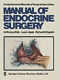 E-Book (pdf) Manual of Endocrine Surgery von A. J. Edis, L. A. Ayala, R. H. Egdahl