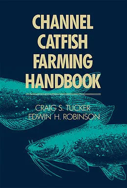 E-Book (pdf) Channel Catfish Farming Handbook von C. S. Tucker