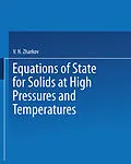 E-Book (pdf) Equations of State for Solids at High Pressures and Temperatures von V. N. Zharkov