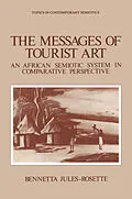 E-Book (pdf) The Messages of Tourist Art von Bennetta Jules-Rosette