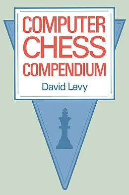 E-Book (pdf) Computer Chess Compendium von D. Levy