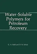 E-Book (pdf) Water-Soluble Polymers for Petroleum Recovery von G. A. Stahl, D. N. Schulz