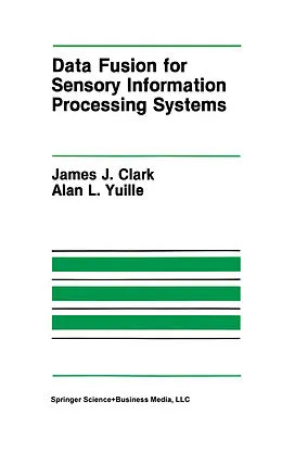 E-Book (pdf) Data Fusion for Sensory Information Processing Systems von James J. Clark, Alan L. Yuille