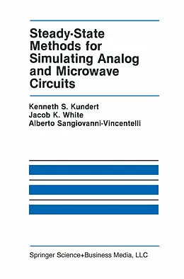 E-Book (pdf) Steady-State Methods for Simulating Analog and Microwave Circuits von Kenneth S. Kundert, Jacob K. White, Alberto L. Sangiovanni-Vincentelli