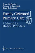 E-Book (pdf) Family-Oriented Primary Care von Susan H. Mcdaniel, Thomas L. Campbell, David B. Seaburn