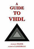 E-Book (pdf) A Guide to VHDL von Stanley Mazor, Patricia Langstraat