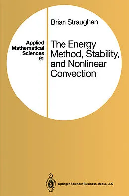 E-Book (pdf) The Energy Method, Stability, and Nonlinear Convection von Brian Straughan