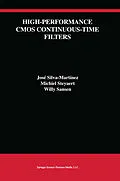 E-Book (pdf) High-Performance CMOS Continuous-Time Filters von José Silva-Martínez, Michiel Steyaert, Willy M. C. Sansen