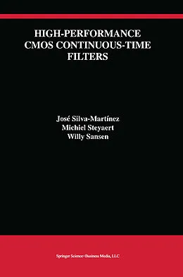 E-Book (pdf) High-Performance CMOS Continuous-Time Filters von José Silva-Martínez, Michiel Steyaert, Willy M. C. Sansen