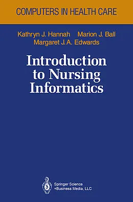E-Book (pdf) Introduction to Nursing Informatics von Kathryn J. Hannah, Marion J. Ball, Margaret J. A. Edwards