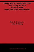 E-Book (pdf) Frequency Compensation Techniques for Low-Power Operational Amplifiers von Rudy G. H. Eschauzier, Johan Huijsing