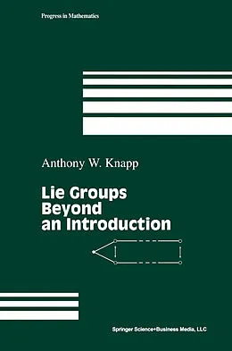 E-Book (pdf) Lie Groups Beyond an Introduction von Anthony W. Knapp