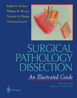 E-Book (pdf) Surgical Pathology Dissection von William H. Westra, Ralph H. Hruban, Timothy H. Phelps