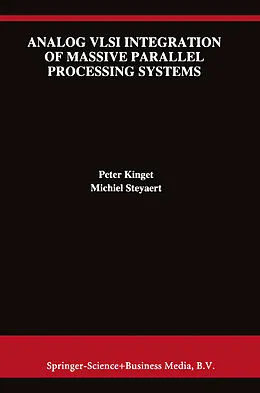 E-Book (pdf) Analog VLSI Integration of Massive Parallel Signal Processing Systems von Peter Kinget, Michiel Steyaert