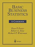 E-Book (pdf) Basic Business Statistics von Robert A. Stine, Dean P. Foster, Richard P. Waterman