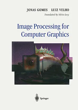 E-Book (pdf) Image Processing for Computer Graphics von Jonas Gomes, Luiz Velho