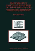 E-Book (pdf) Time-Frequency Analysis and Synthesis of Linear Signal Spaces von Franz Hlawatsch