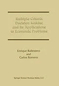E-Book (pdf) Multiple Criteria Decision Making and its Applications to Economic Problems von Enrique Ballestero, Carlos Romero