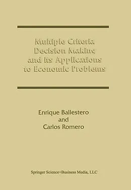 E-Book (pdf) Multiple Criteria Decision Making and its Applications to Economic Problems von Enrique Ballestero, Carlos Romero