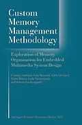 E-Book (pdf) Custom Memory Management Methodology von Francky Catthoor, Sven Wuytack, G. E. De Greef