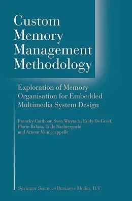 E-Book (pdf) Custom Memory Management Methodology von Francky Catthoor, Sven Wuytack, G. E. De Greef