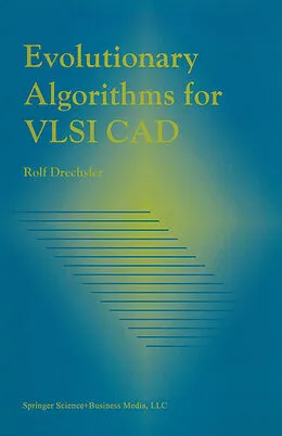 E-Book (pdf) Evolutionary Algorithms for VLSI CAD von Rolf Drechsler