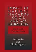 E-Book (pdf) Impact of Natural Hazards on Oil and Gas Extraction von Ian Lerche, Elchin Bagirov