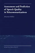 E-Book (pdf) Assessment and Prediction of Speech Quality in Telecommunications von Sebastian Möller