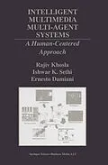 E-Book (pdf) Intelligent Multimedia Multi-Agent Systems von Rajiv Khosla, Ishwar K. Sethi, Ernesto Damiani