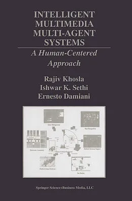 E-Book (pdf) Intelligent Multimedia Multi-Agent Systems von Rajiv Khosla, Ishwar K. Sethi, Ernesto Damiani