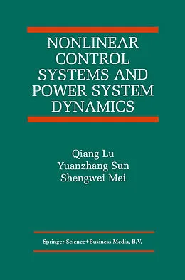 E-Book (pdf) Nonlinear Control Systems and Power System Dynamics von Qiang Lu, Yuanzhang Sun, Shengwei Mei