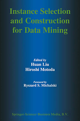 E-Book (pdf) Instance Selection and Construction for Data Mining von 