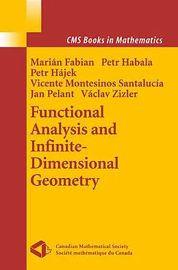 E-Book (pdf) Functional Analysis and Infinite-Dimensional Geometry von Marian Fabian, Petr Habala, Petr Hajek