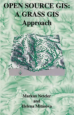E-Book (pdf) Open Source GIS von Markus Neteler, Helena Mitasova