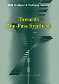 E-Book (pdf) Towards One-Pass Synthesis von Rolf Drechsler, Wolfgang Günther