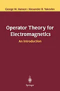 E-Book (pdf) Operator Theory for Electromagnetics von George W. Hanson, Alexander B. Yakovlev