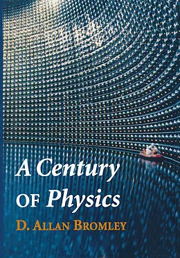 E-Book (pdf) A Century of Physics von D. Allan Bromley