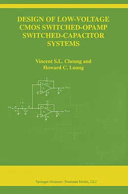 E-Book (pdf) Design of Low-Voltage CMOS Switched-Opamp Switched-Capacitor Systems von Vincent S. L. Cheung, Howard Cam H. Luong