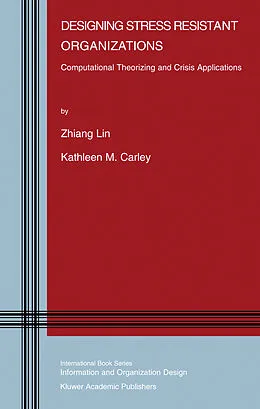 E-Book (pdf) Designing Stress Resistant Organizations von Zhiang (John) Lin, Kathleen M. Carley