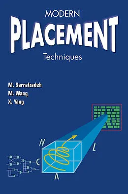 E-Book (pdf) Modern Placement Techniques von Majid Sarrafzadeh, Maogang Wang, Xianjian Yang