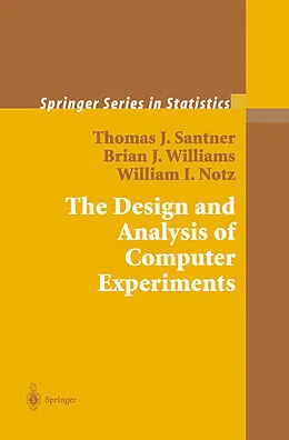 E-Book (pdf) The Design and Analysis of Computer Experiments von Thomas J. Santner, Brian J. Williams, William I. Notz