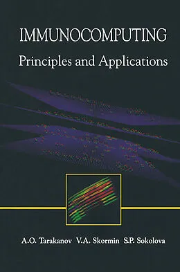 E-Book (pdf) Immunocomputing von Alexander O. Tarakanov, Victor A. Skormin, S. P. Sokolova