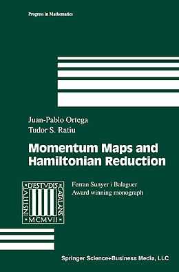 Kartonierter Einband Momentum Maps and Hamiltonian Reduction von Tudor S. Ratiu, Juan-Pablo Ortega