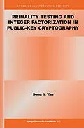 E-Book (pdf) Primality Testing and Integer Factorization in Public-Key Cryptography von Song Y. Yan