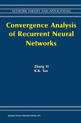 E-Book (pdf) Convergence Analysis of Recurrent Neural Networks von Zhang Yi