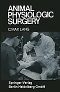 E-Book (pdf) Animal Physiologic Surgery von Carol Max Lang