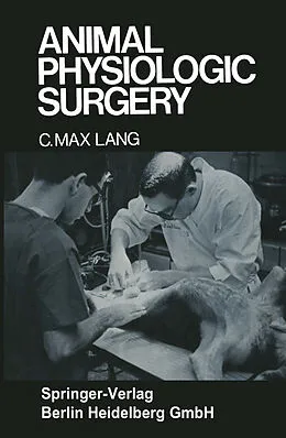 E-Book (pdf) Animal Physiologic Surgery von Carol Max Lang