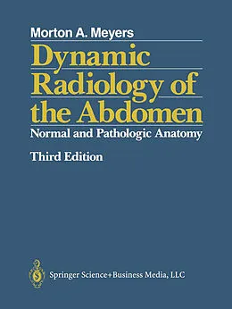E-Book (pdf) Dynamic Radiology of the Abdomen von Md Meyers